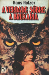 Capa de A verdade sobre a bruxaria - Hans Holzer