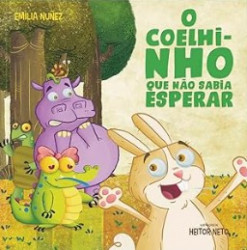 Capa de O coelhinho que não sabia esperar - Emília Nuñez