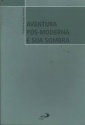 Capa de Aventura pós-moderna e sua sombra - Evilázio Borges Teixeira