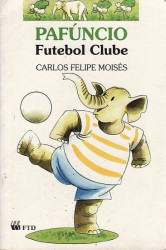 Capa de Pafúncio Futebol Clube - Carlos Felipe Moisés