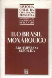 Capa de II. O Brasil Monárquico - Sérgio Buarque de Hollanda
