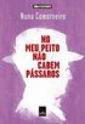 Capa de No meu peito não cabem pássaros - Nuno Camarneiro