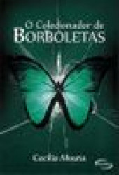 Capa de O colecionador de borboletas - Cecília Mouta