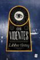 Capa de Os Videntes - Libba Bray