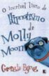 Capa de O incrível livro de hipnotismo de Molly Moon - Georgia Byng
