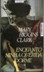 Capa de Enquanto minha querida dorme - Mary Higgins Clark