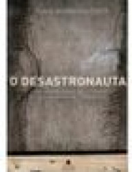 Capa de O Desastronauta - Flávio Moreira da Costa