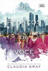 Capa de Mil pedaços de você - Claudia Gray