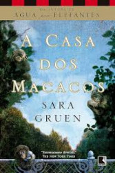 Capa de A casa dos macacos - Sara Gruen