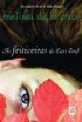 Capa de As feiticeiras de East End - Melissa De la Cruz