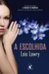 Capa de A escolhida - Lois Lowry