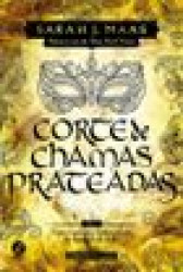 Capa de Corte de chamas prateadas - Sarah J. Maas