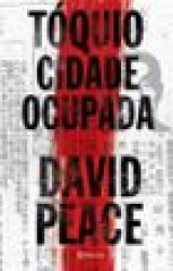 Capa de Tóquio cidade ocupada - David Peace