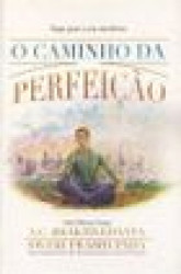 Capa de O caminho da perfeição - A. C. Bhaktivedanta Swami Prabhupada