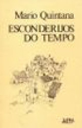 Capa de Esconderijos do tempo - Mário Quintana