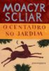 Capa de O centauro no jardim - Moacyr Scliar