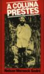 Capa de A coluna Prestes - Nelson Werneck Sodré