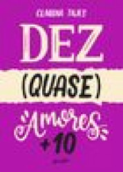 Capa de Dez (quase) amores 10 - Claudia Tajes