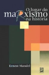 Capa de O lugar do marxismo na história - Ernest Mandel
