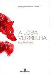 Capa de A loba vermelha - Liza Marklund