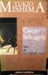 Capa de Cavalo selvagem - Yukio Mishima