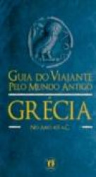Capa de Guia do viajante pelo mundo antigo: Grécia - Eric Chaline (Autor)