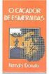 Capa de O caçador de esmeraldas - Hernâni Donato