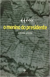 Capa de O menino do presidente - Antonio Aresta