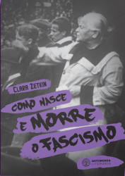 Capa de Como nasce e morre o fascismo - Clara Zetkin