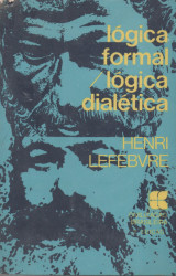 Capa de Lógica formal Lógica dialética - Henri Lefebvre
