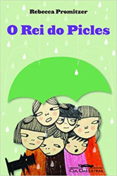 Capa de O rei do picles - Rebecca Promitzer