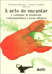 Capa de A arte de encantar - Fabiano Moraes (Org.); Lenice Gomes (Org.)
