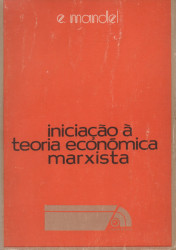 Capa de Iniciação à teoria economica marxista - Ernest Mandel
