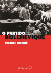 Capa de O partido bolchevique - Pierre Broué