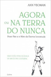 Capa de Agora ou na Terra do Nunca - Ann Yeoman