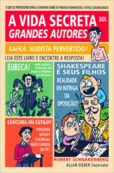 Capa de A vida secreta dos grandes autores - Robert Schnakenberg