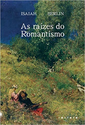 Capa de As raízes do Romantismo - Isaiah Berlin