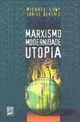 Capa de Marxismo, modernidade e utopia - Michael Löwy; Daniel Bensaïd; José Corrêa Leite (org.)
