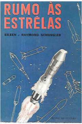 Capa de Rumo às estrelas - Eileen Schussler; Raymond Schussler