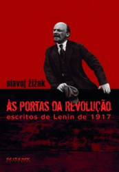 Capa de Às portas da revolução - Vladímir Ilítch Lênin; Slavoj Žižek (org.)