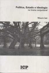 Capa de Política, Estado e ideologia na trama conjuntural - Mauro Iasi
