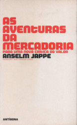Capa de As aventuras da mercadoria - Anselm Jappe