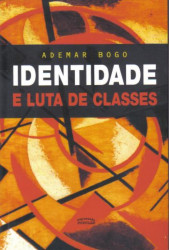 Capa de Identidade e luta de classes - Ademar Bogo