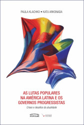 Capa de As lutas populares na América Latina e os governos progressistas - Paula Klachko; Katu Arkonada