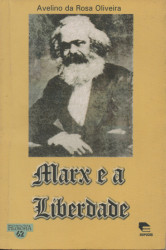 Capa de Marx e a liberdade - Avelino da Rosa Oliveiria