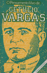 Capa de O Pensamento Vivo de Getulio Vargas - José Domingos de Brito (org.)
