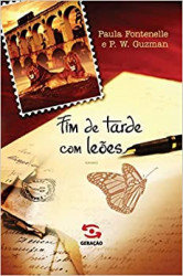 Capa de Fim da tarde com leões - Paula Fontenelle; P. W. Guzman