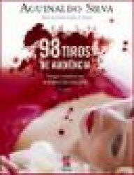 Capa de 98 tiros de audiência - Aguinaldo Silva