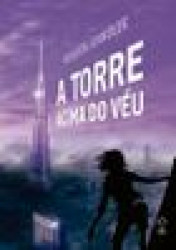 Capa de A torre acima do véu - Roberta Spindler