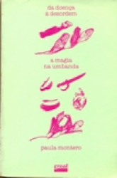 Capa de Da doença à desordem: a magia na umbanda - Paula Montero